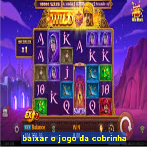 baixar o jogo da cobrinha